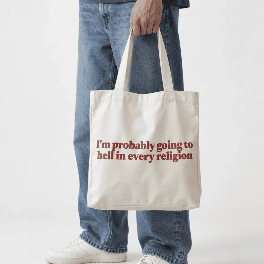 I'm probably going to hell in every religion - Tote Bag